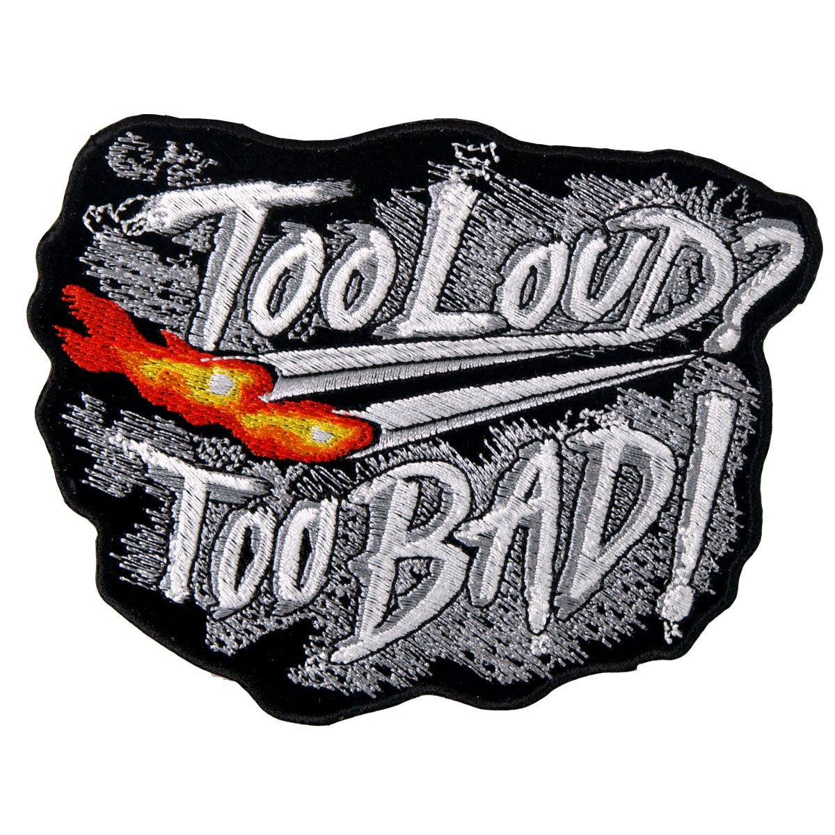 Hot Leathers PPA4160 Too Loud Too Bad 5" x 4" Patch