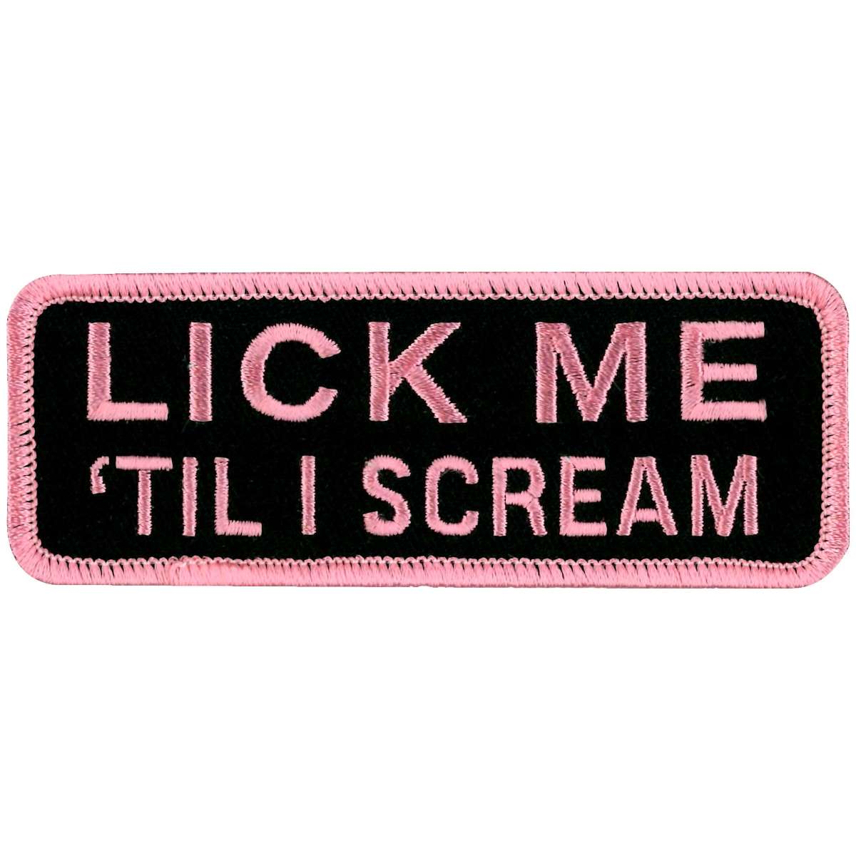 Hot Leathers Lick Me Till I Scream Patch PPL9149