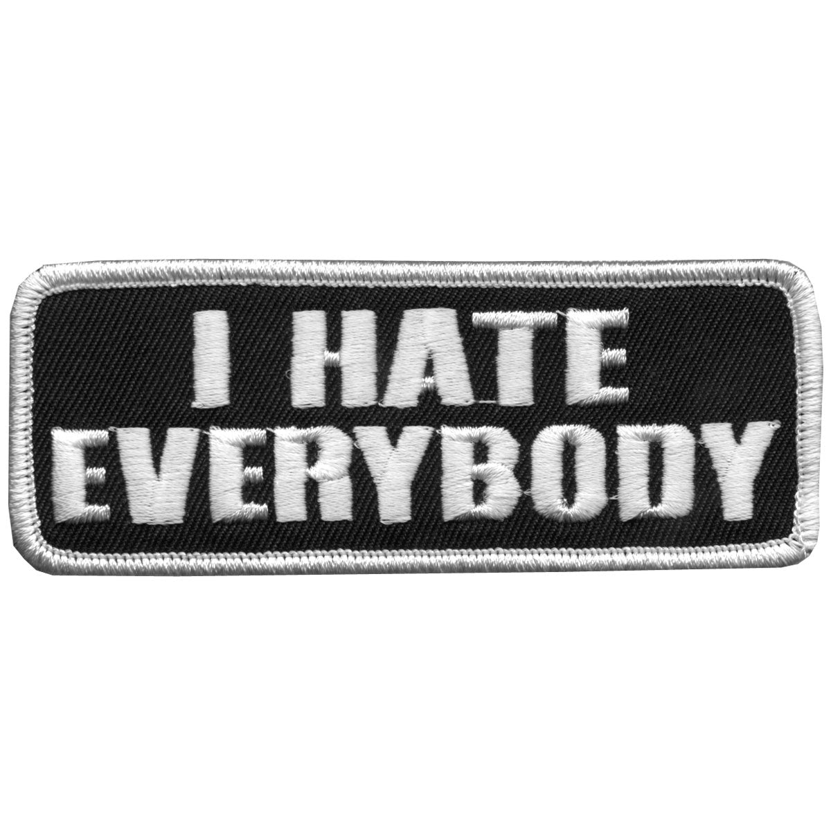 Hot Leathers I Hate Everybody 4" x 2" Patch PPL9188