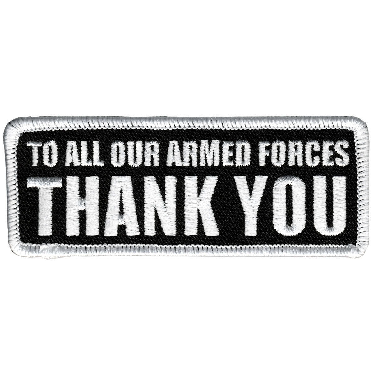 Hot Leathers To Our Armed Forces 4" x 2" Patch PPL9288