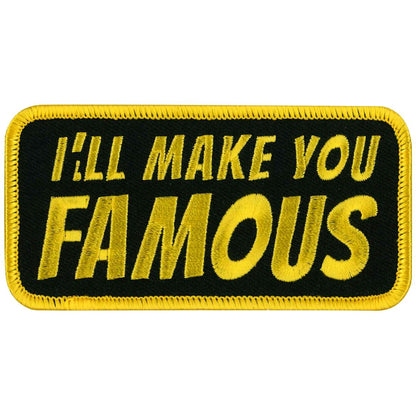 Hot Leathers PPL9429 I'll Make You Famous Patch
