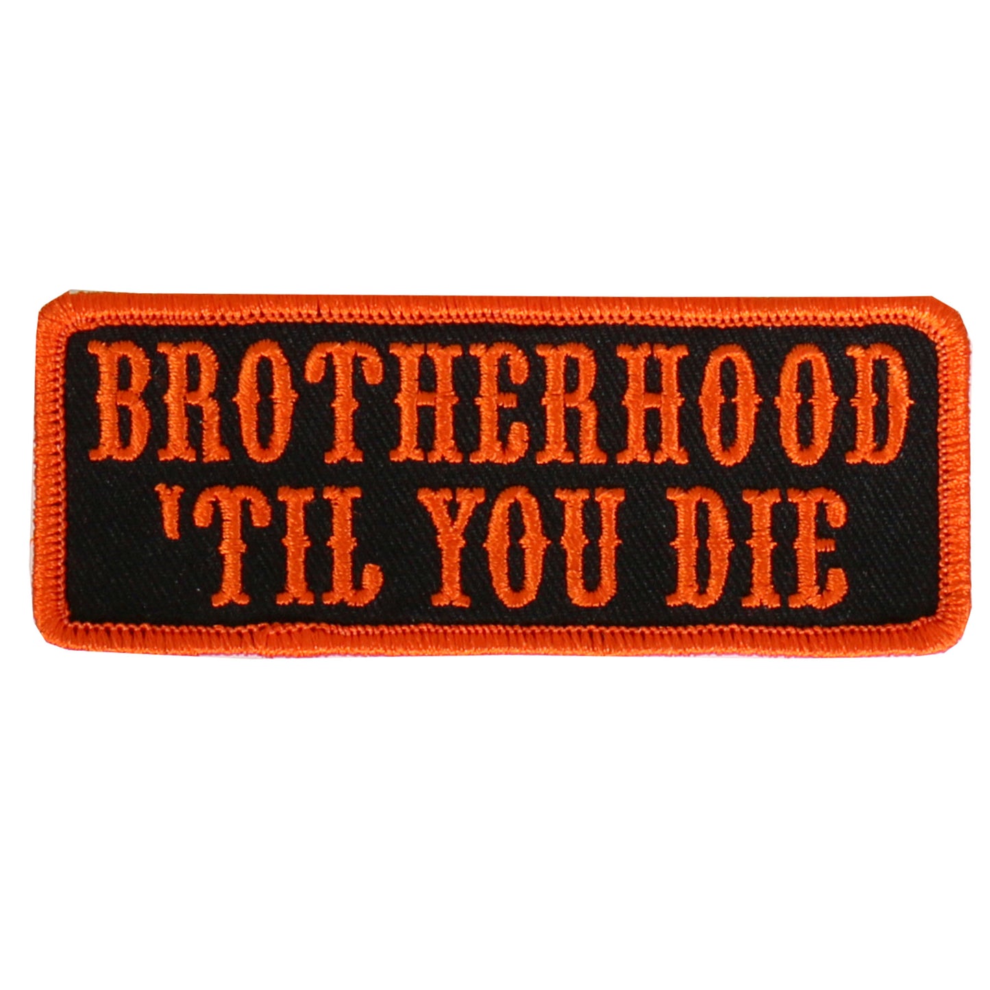 Hot Leathers PPL9468 Bro Til You Die Embroidered 4"X2" Patch