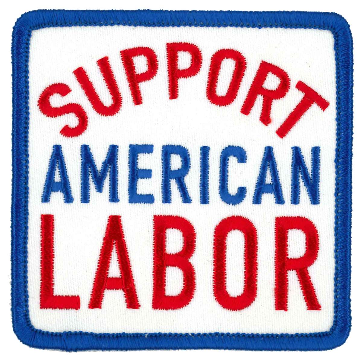 Hot Leathers Support American Labor 3" x 3" Embroidered Patch PPL9876
