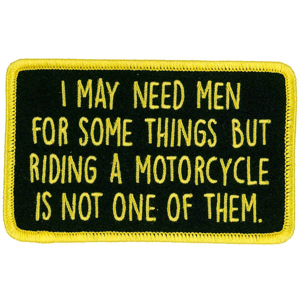 Hot Leathers I May Need A Man For Some Things Patch PPL9963