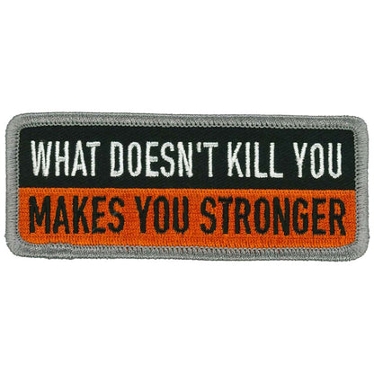 Hot Leathers What Doesn't Kill You Makes You Stronger Patch PPL9979