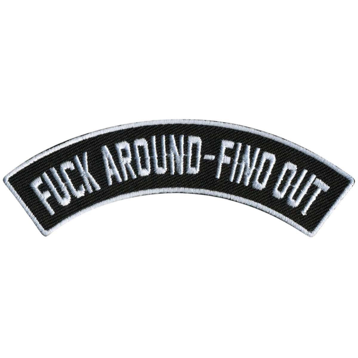 Hot Leathers F*** Around- Find Out 4” X 1” Top Rocker Patch PPM4168