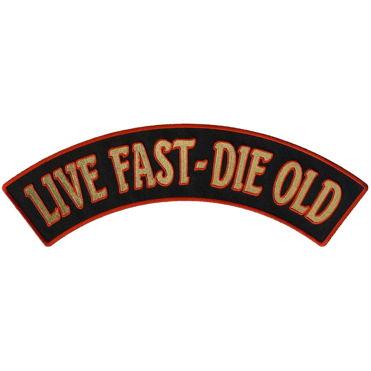 Hot Leathers Live Fast - Die Old 12" X 3" Top Rocker Patch PPM4197