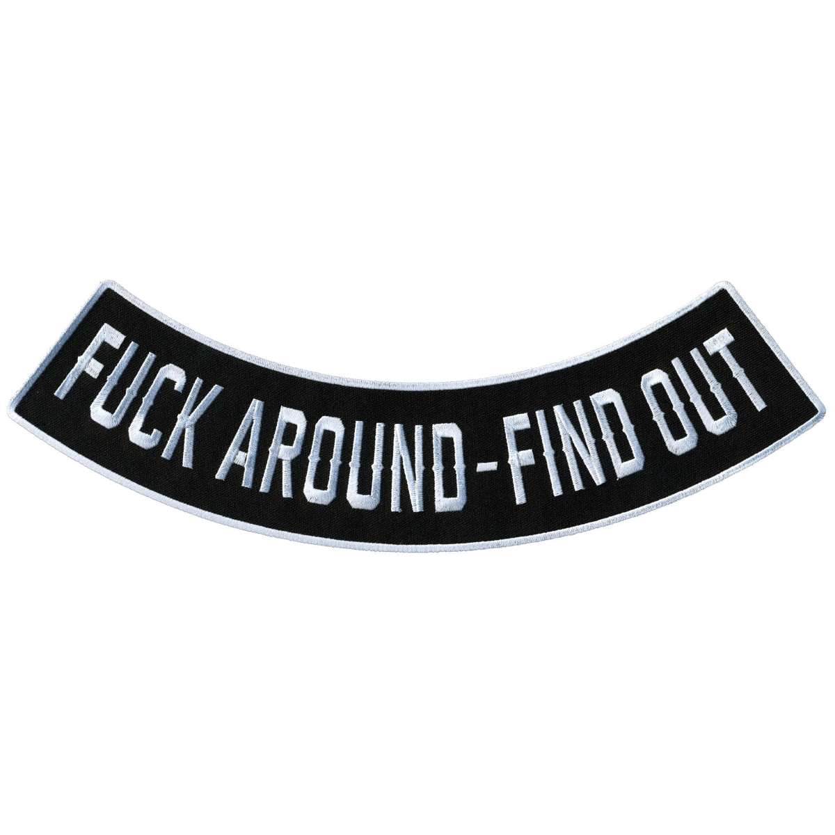 Hot Leathers F*** Around Find Out 12” X 3” Bottom Rocker Patch PPM5167