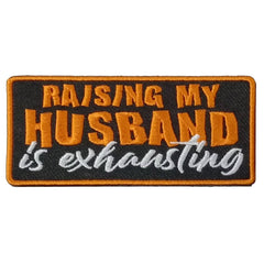 Hot Leathers Raising My Husband 4" X 2" Embroidered Patch PPW1128