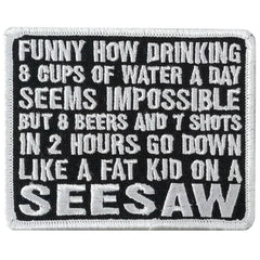 Hot Leathers Funny How Drinking 3.5" X 2.9 Embroidered Patch PPW1172