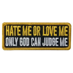 Hot Leathers Hate Me Or Love Me 4" X 1.5" Embroidered Patch PPW1176