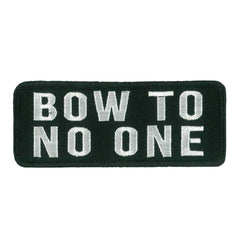 Hot Leathers Bow To No One Embroidered Patch Ppw1219 PPW1219