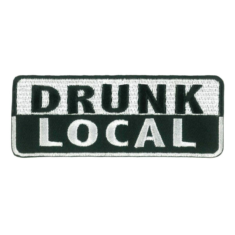 Hot Leathers Drunk Local Embroidered Patch Ppw1226 PPW1226