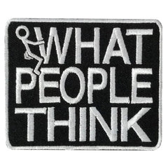 Hot Leathers What People Think 3 X 2.5" Embroidered Patch PPW1300
