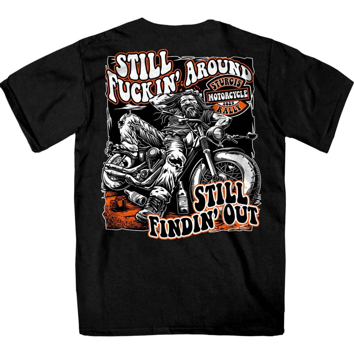 2025 Sturgis Motorcycle Rally Still Fuckin Around Black T-Shirt SPB1163