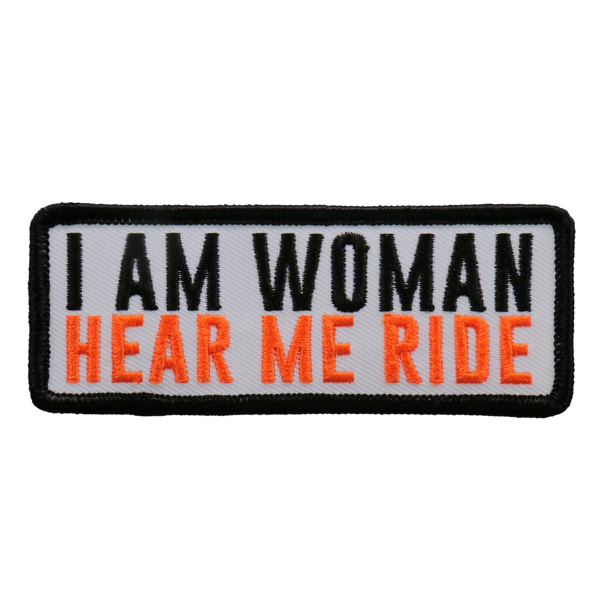 Hot Leathers PPL9749 I am Wman Hear Me Ride Patch